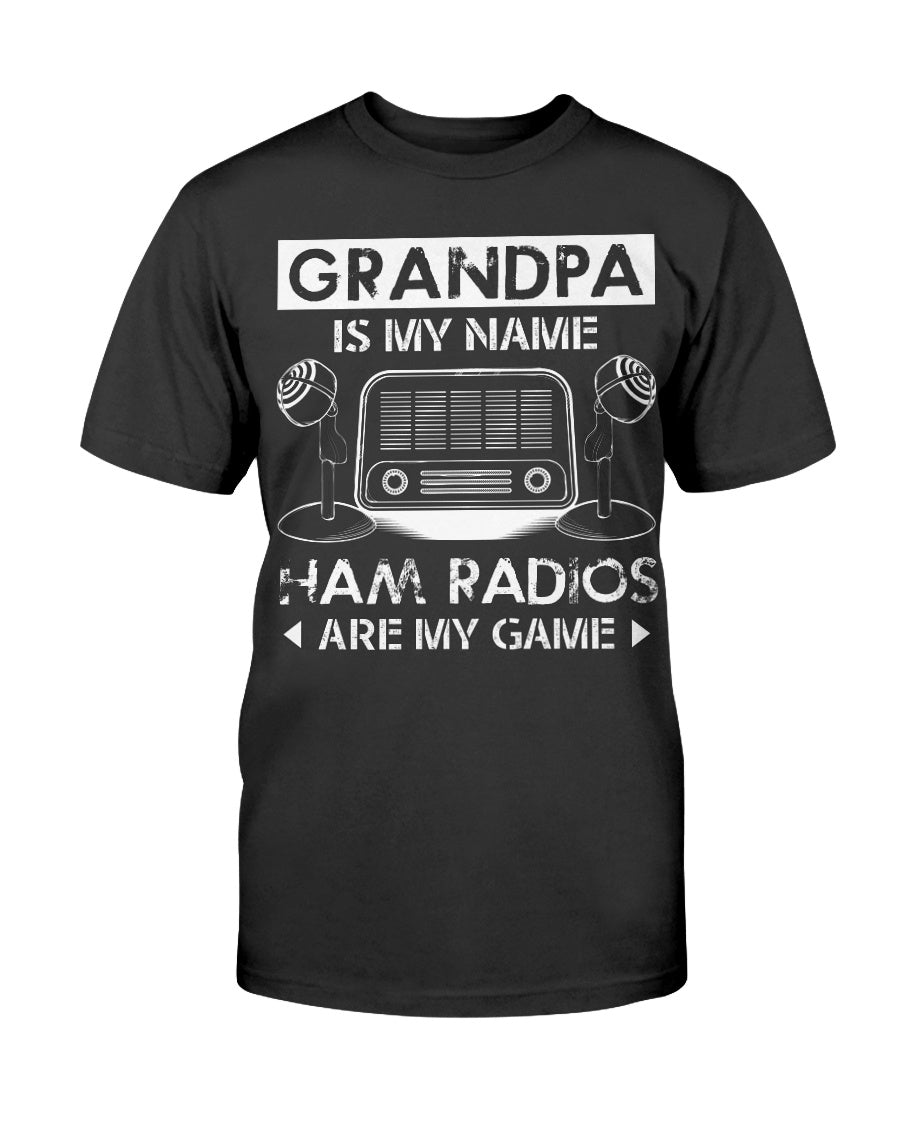 Amateur Ham Radio T-Shirt Funny Grandpa is My Name Ham Radio are My Game